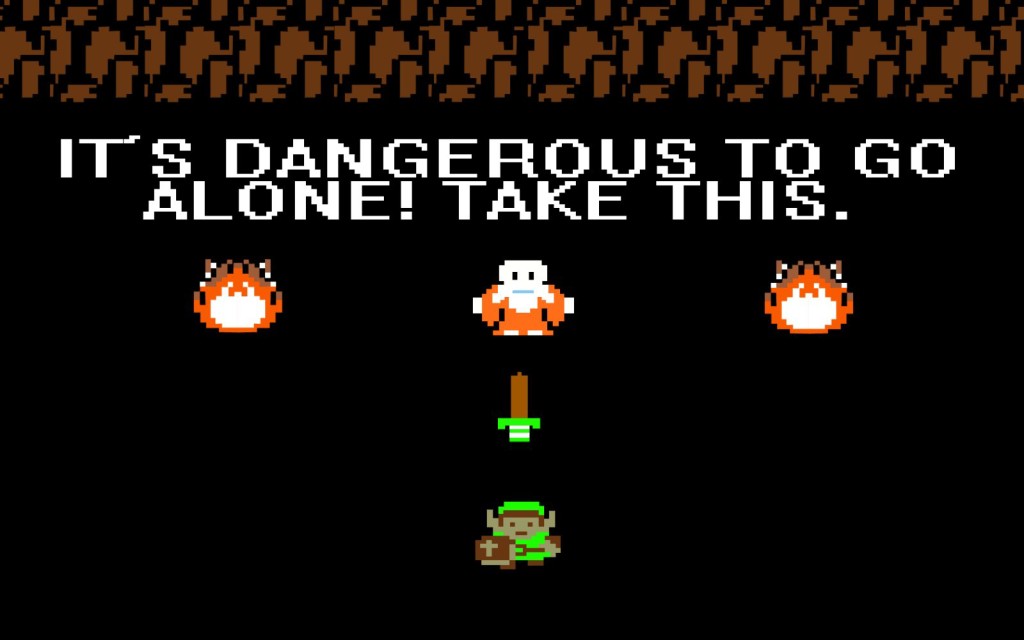 It's Dangerous to Go Alone